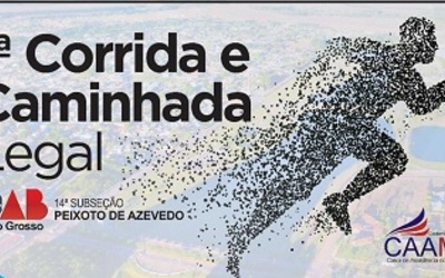 OAB/Peixoto de Azevedo abre inscrições para “Medida Legal” e 1ª Corrida e Caminhada Legal