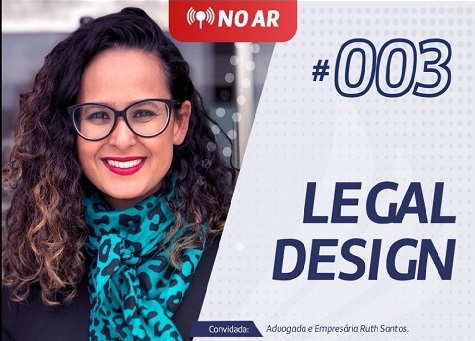 Legal Design é tema do podcast Direito em Ação desta semana
